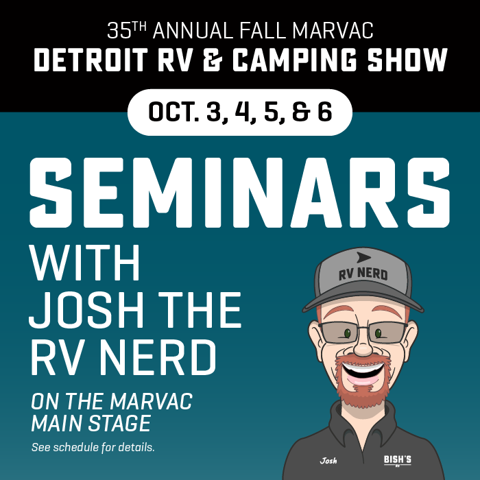 Seminars With Josh The RV Nerd - On the MARVAC Main Stage - Oc. 3-6, 2024